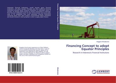 Financing Concept to adopt Equator Principles: Research in Indonesia's Financial Institutions - Anggoro Wisaksono