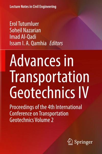 Advances in Transportation Geotechnics IV