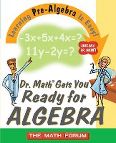 Dr. Math Gets You Ready for Algebra