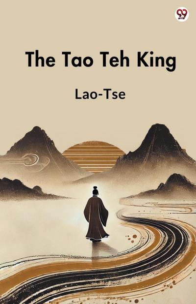 The Tao Teh King