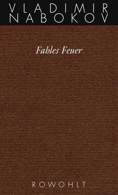 Gesammelte Werke 10. Fahles Feuer