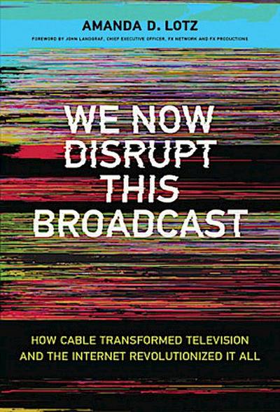 We Now Disrupt This Broadcast