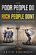 What Poor People Do That Rich People Don’t
