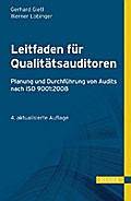 Leitfaden für Qualitätsauditoren: Planung und Durchführung von Audits nach ISO 9001:2008 (Print-on-Demand)