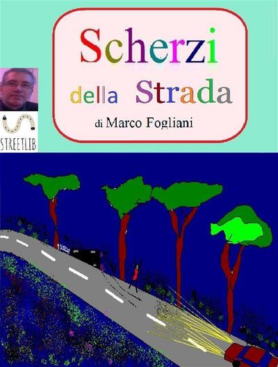 Scherzi della Strada