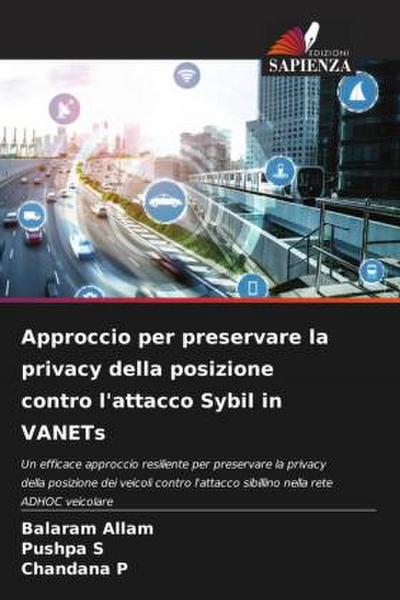 Approccio per preservare la privacy della posizione contro l’attacco Sybil in VANETs