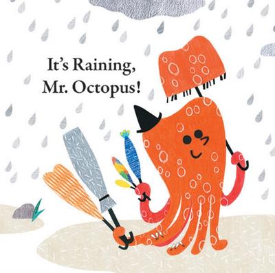 It’s Raining, Mr. Octopus!
