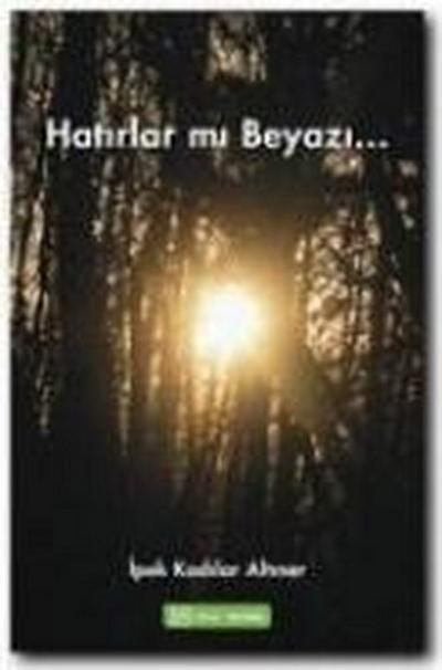Hatirlar Mi Beyazi