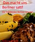 Das macht uns Berliner satt!
