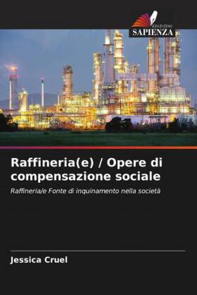 Raffineria(e) / Opere di compensazione sociale