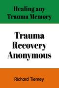 Healing any Trauma Memory