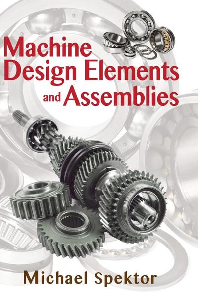 Machine Design Elements and Assemblies