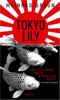 Tokyo Lily. Auf der Jagd nach Hirohitos Gold