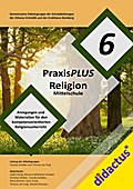 PraxisPLUS Religion Mittelschule 6