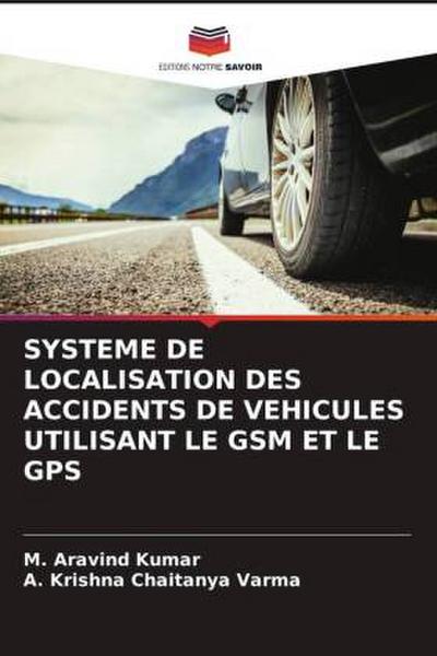 SYSTEME DE LOCALISATION DES ACCIDENTS DE VEHICULES UTILISANT LE GSM ET LE GPS