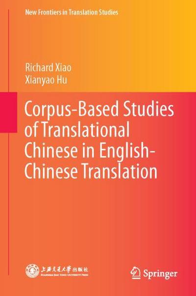 Corpus-Based Studies of Translational Chinese in English-Chinese Translation