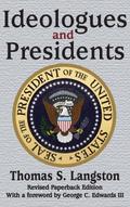 Ideologues and Presidents