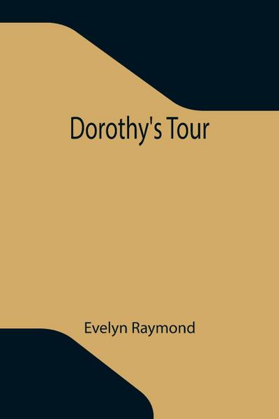 Dorothy’s Tour