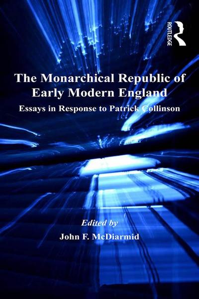 The Monarchical Republic of Early Modern England
