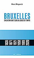 Bruxelles. En cheminant sur la ligne du temps