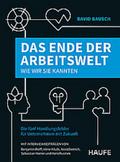Das Ende der Arbeitswelt, wie wir sie kannten