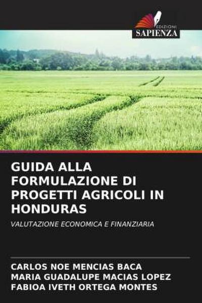 GUIDA ALLA FORMULAZIONE DI PROGETTI AGRICOLI IN HONDURAS