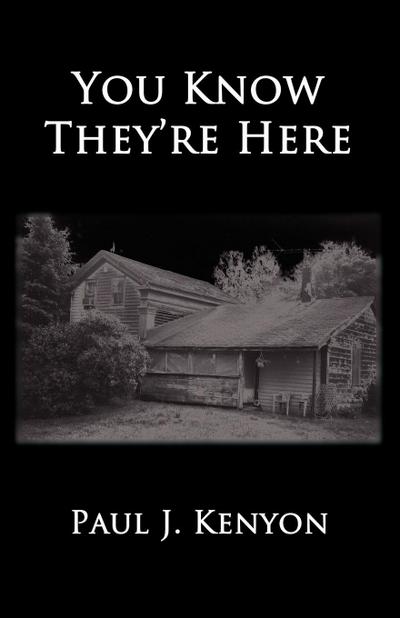 You Know They’re Here