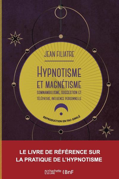 Hypnotisme Et Magnétisme, Somnambulisme, Suggestion Et Télépathie, Influence Personnelle (19e)