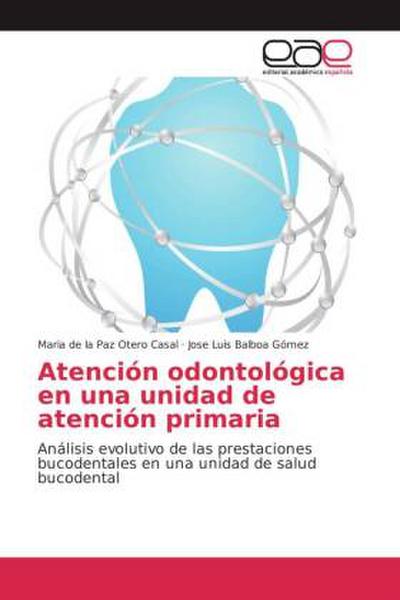 Atención odontológica en una unidad de atención primaria