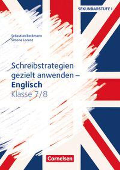 Schreibstrategien gezielt anwenden - Englisch - Klasse 7/8