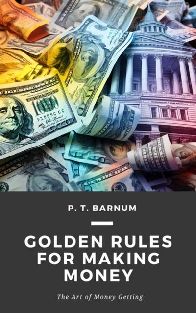 Golden Rules for Making Money