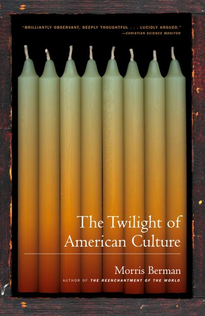 The Twilight of American Culture