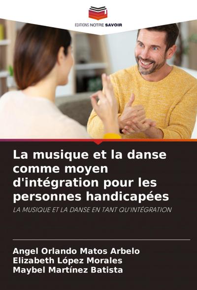 La musique et la danse comme moyen d’intégration pour les personnes handicapées