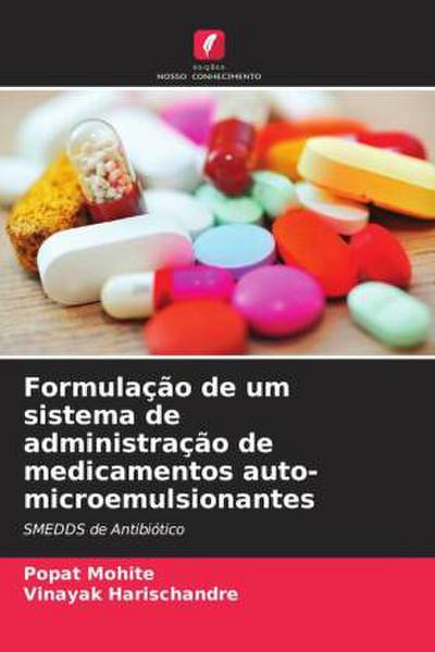 Formulação de um sistema de administração de medicamentos auto-microemulsionantes