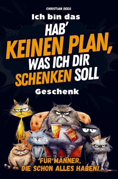 Hab’ keinen Plan, was ich dir schenken soll: Das ultimativ lustige Geschenk für Männer vollgepackt mit unnützem Wissen und kniffligen Rätseln