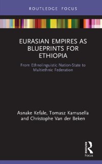Eurasian Empires as Blueprints for Ethiopia