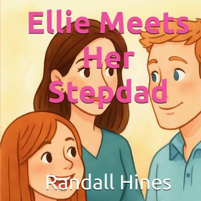 Ellie Meets Her Stepdad