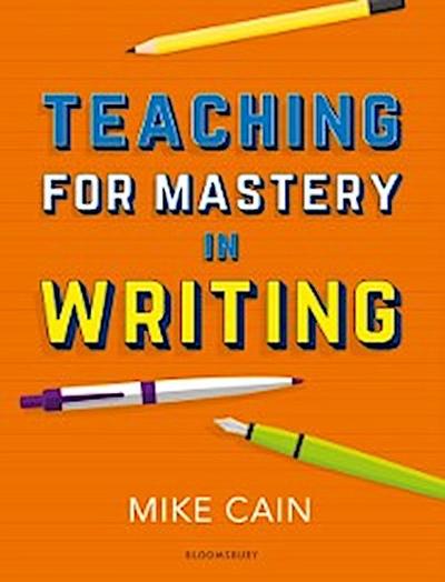 Teaching for Mastery in Writing