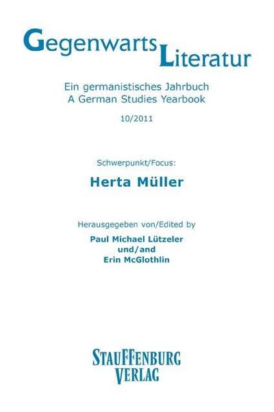 Gegenwartsliteratur. Ein Germanistisches Jahrbuch /A German Studies Yearbook / 10/2011