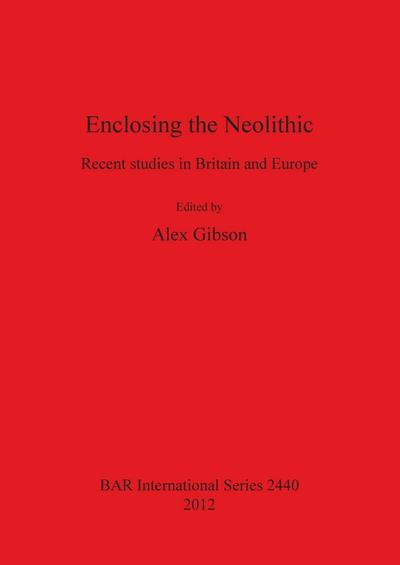 Enclosing the Neolithic