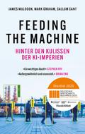 Feeding the Machine. Hinter den Kulissen der KI-Imperien