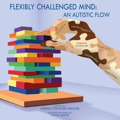Peagler, C: Flexibly Challenged Mind