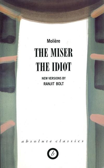The Miser/The Idiot