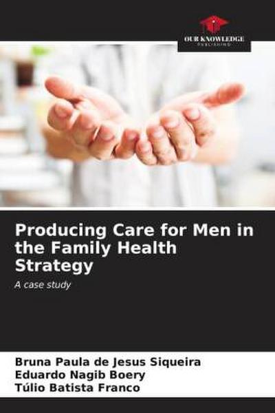 Producing Care for Men in the Family Health Strategy