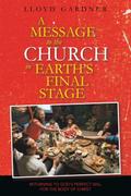 A Message to the Church in Earth’s Final Stage