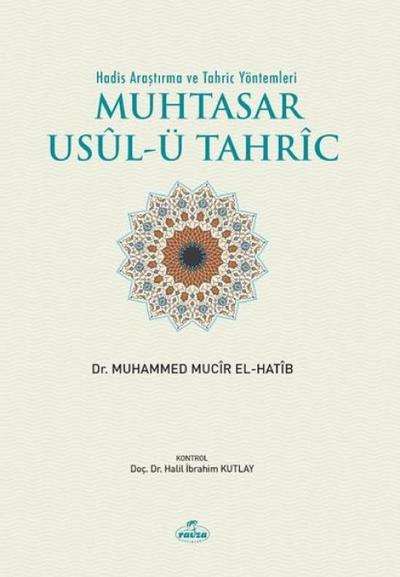 Hadis Arastirma Ve Tahric Yöntemleri Muhtasar Usulü Tahric