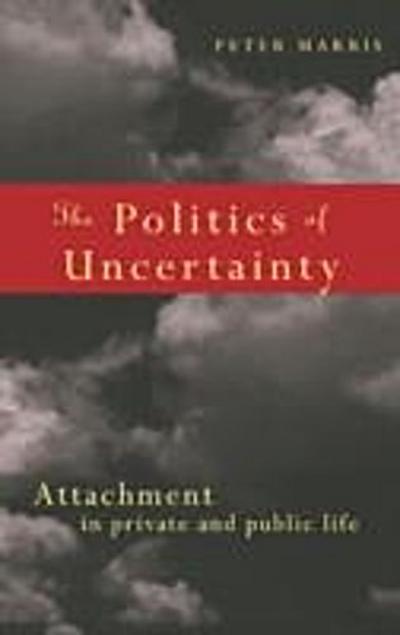 Politics of Uncertainty