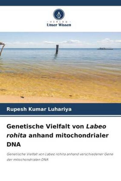Genetische Vielfalt von Labeo rohita anhand mitochondrialer DNA