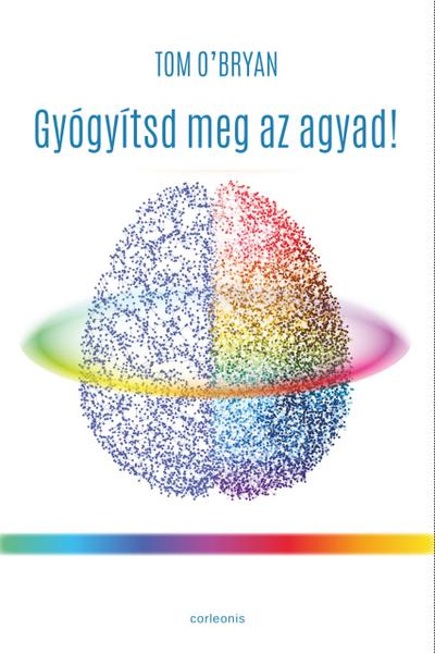 Gyógyítsd meg az agyad