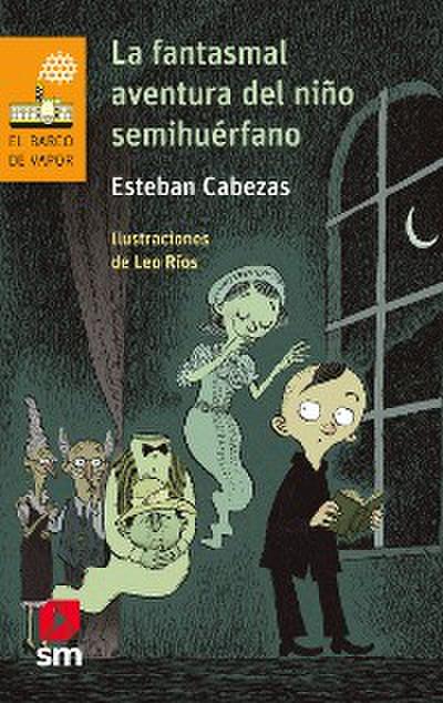 La fantasmal aventura del niño semihuérfano
